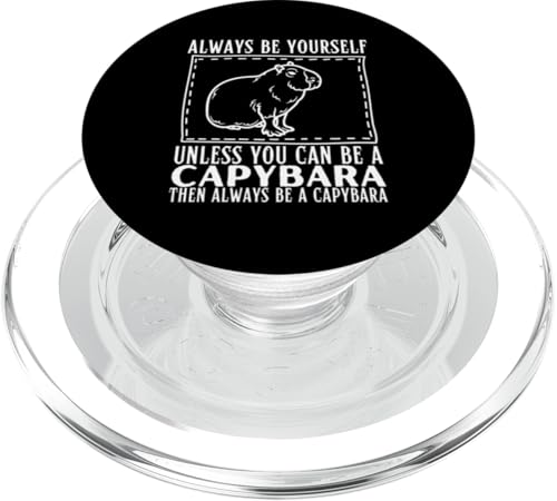 Sei immer du selbst, es sei denn, du kannst ein Capybara sein PopSockets PopGrip für MagSafe Sei immer du selbst, es sei denn, du kannst ein Capybara sein PopSockets PopGrip für MagSafe von Capybara Birthday Decorations Designs