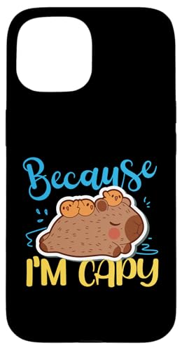 Capybara: Weil ich Capy bin Hülle für iPhone 15 Capybara: Weil ich Capy bin Hülle für iPhone 15 von Capybara Rodent Cute Animal Designs