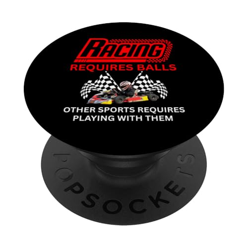 Kart-Rennen erfordert Bälle Speed Track Events PopSockets Klebender PopGrip Kart-Rennen erfordert Bälle Speed Track Events PopSockets Klebender PopGrip von Car Guy Racing Requires Balls Speed Track Events