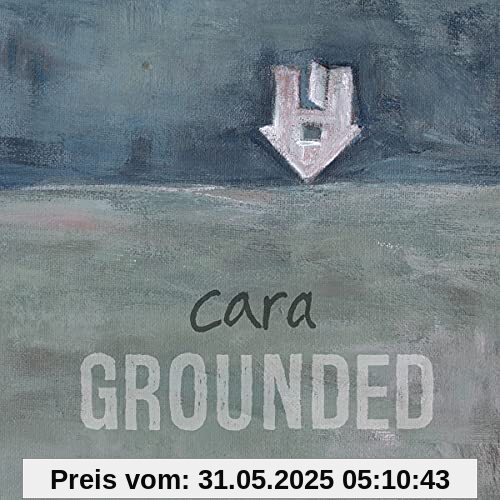 Grounded Grounded von Cara