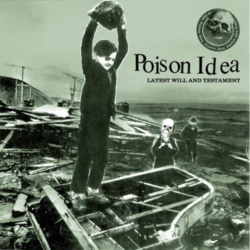 Latest Will and Testament by Poison Idea (2006) Audio CD von Cargo Records