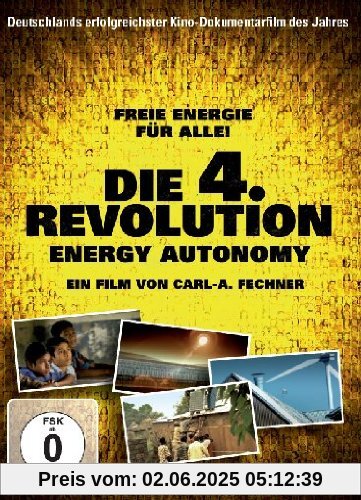 DIE 4. REVOLUTION - ENERGY AUTONOMY Director's Edition DIE 4. REVOLUTION - ENERGY AUTONOMY Director's Edition von Carl-A. Fechner
