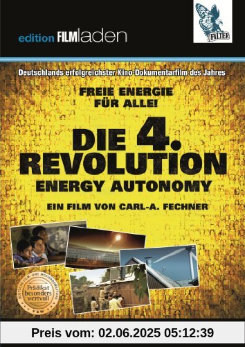 Die 4. Revolution: Energy Autonomy Die 4. Revolution: Energy Autonomy von Carl-A. Fechner
