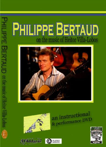 P. Bertaud on the Music of Heitor Villa-Lobos: An Instructional & Performance DVD (Five Preludes and Choros No.1 P. Bertaud on the Music of Heitor Villa-Lobos: An Instructional & Performance DVD (Five Preludes and Choros No.1 von Carl Fischer