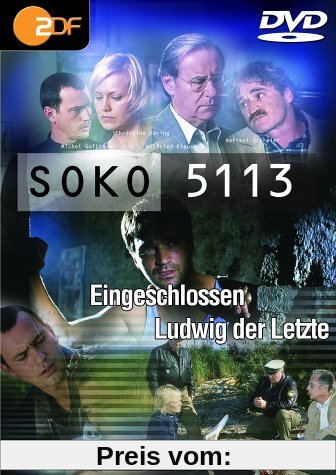 SOKO 5113 Eingeschlossen/Ludwig der Letzte von Carl Lang