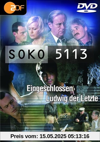 SOKO 5113 Eingeschlossen/Ludwig der Letzte von Carl Lang