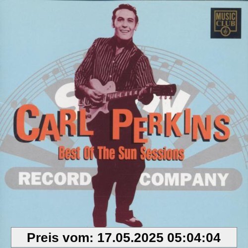 Best of Sun Sessions Best of Sun Sessions von Carl Perkins