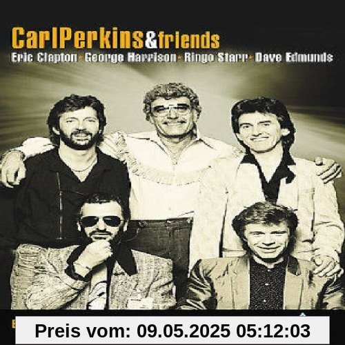 Carl Perkins and Friends - Blue Suede Shoes: A Rockabilly Session Carl Perkins and Friends - Blue Suede Shoes: A Rockabilly Session von Carl Perkins