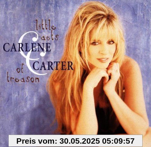 Little Acts of Treason Little Acts of Treason von CARLENE CARTER