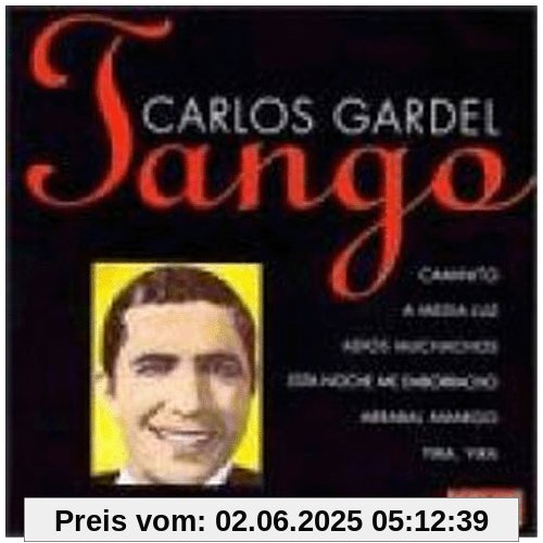 Tango Es Carlos Gardel Tango Es Carlos Gardel von Carlos Gardel