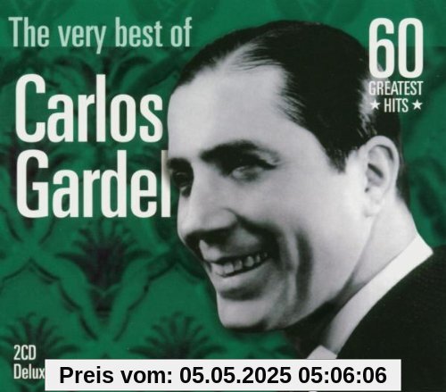 Very Best of Carlos Gardel von Carlos Gardel