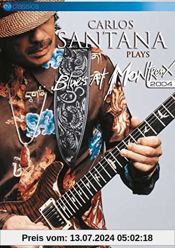Carlos Santana - Plays Blues At Montreux 2004 von Carlos Santana