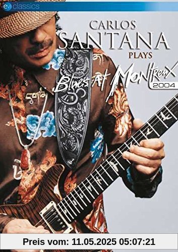 Carlos Santana - Plays Blues At Montreux 2004 Carlos Santana - Plays Blues At Montreux 2004 von Carlos Santana