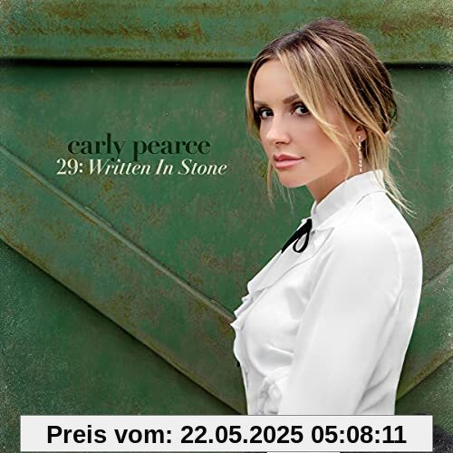 29: Written in Stone 29: Written in Stone von Carly Pearce