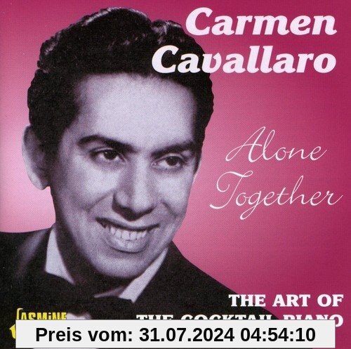 Alone Together-the Art of the Coctail Piano von Carmen Cavallaro