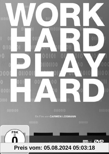 Work Hard - Play Hard von Carmen Losmann
