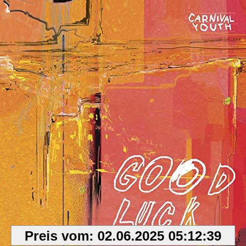 Good Luck Good Luck von Carnival Youth