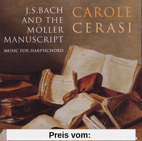 J.S.Bach und das Möller-Manuskript von Carole Cerasi
