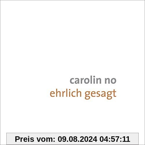 Ehrlich Gesagt von Carolin No