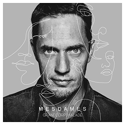 Grand Corps Malade - Mesdames von Caroline