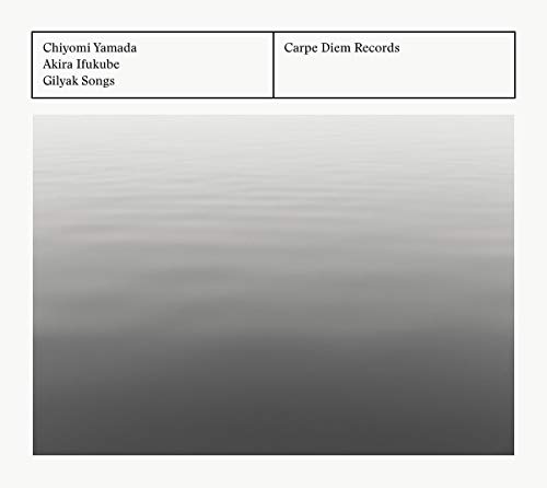 Gilyak-Lieder / Ancient folk songs of the Giliyak tribes Gilyak-Lieder / Ancient folk songs of the Giliyak tribes von Carpe Diem