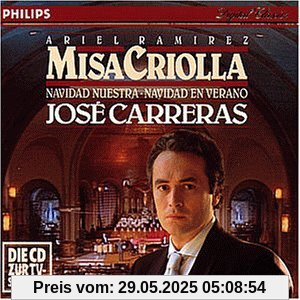 Misa Criolla / Navidad Nuestra Misa Criolla / Navidad Nuestra von Carreras