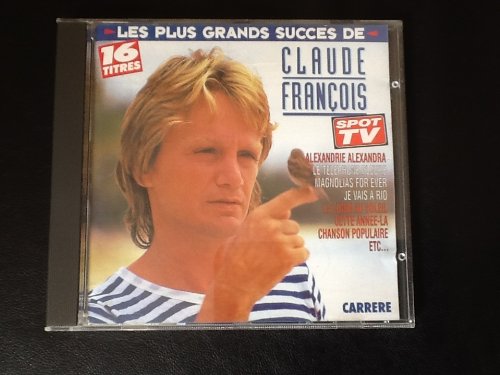 Claude François - Les 16 plus grands succès Claude Fra... CD von Carrère