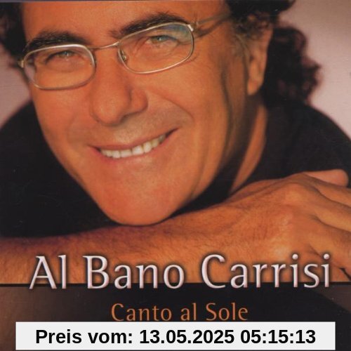 Canto Al Sole Canto Al Sole von Carrisi, Al Bano