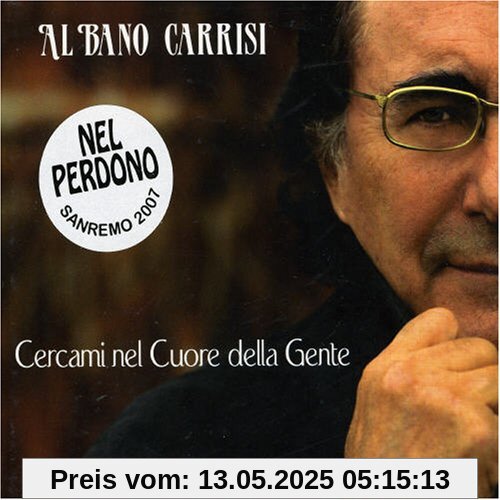 Cercami Nel Cuore Della Gente Cercami Nel Cuore Della Gente von Carrisi, Al Bano
