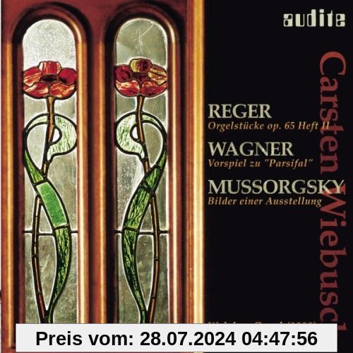 Reger: Orgelstücke - Wagner: Vorspiel zu Parsifal - Mussorgsky: Bilder einer Ausstellung (Walcker-Orgel Essen-Werden) von Carsten Wiebusch