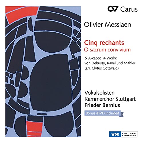 Messiaen: Cinq Rechants - O sacrum convivium; A-cappella-Werke von Ravel u.a. (Arr. Clytus Gottwald) (+ Bonus-DVD) von Carus-Verlag (Note 1 Musikvertrieb)