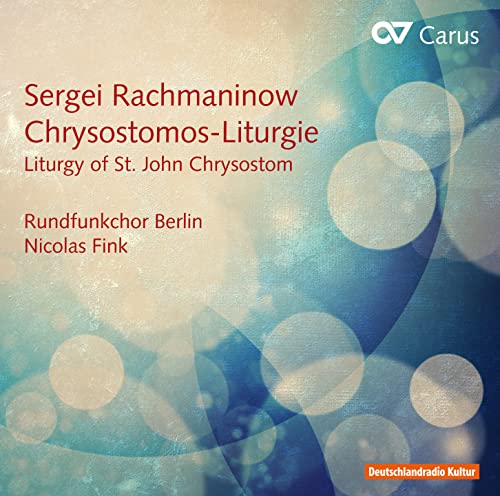 Rachmaninoff: Die Liturgie des Heiligen Chrysostomos von Carus