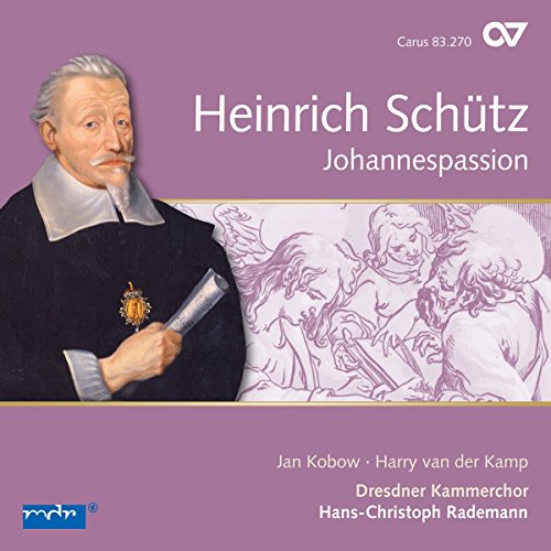 Schütz: Johannespassion (GA) - Schütz-Edition Vol.13 von Carus
