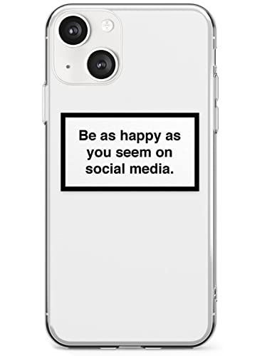 Schutzhülle für iPhone 13 Mini, TPU, leicht, robust, mit Warnschild, Zitat "Be as happy as you seem on social media von Case Warehouse