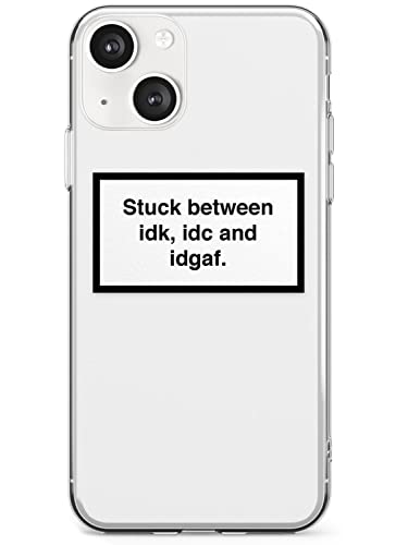 Stuck between Idk, Idc und Idgaf Slim Phone Case for iPhone 13 TPU Protective Light Strong Cover with Warning Label Minimal Design Zitat Spruch von Case Warehouse