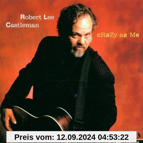 Crazy As Me von Castleman, Robert Lee