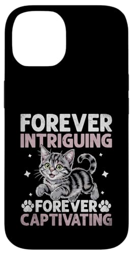 Forever Intriguing Forever Captivating Katzenliebhaber Katze Haustier Hülle für iPhone 14 von Cat Lover Gifts for Pet Cats Enthusiast Pet Lover