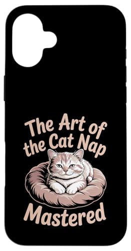 The Art Of The Cat Nap Mastered Cat Lover Feline Pet Meow Hülle für iPhone 16 Plus von Cat Lover Gifts for Pet Cats Enthusiast Pet Lover