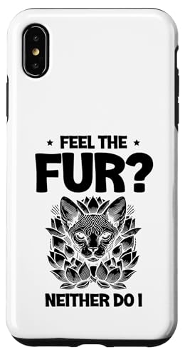 Feel The Fur Neither Do I Katzenliebhaber Katzenliebhaber Hülle für iPhone XS Max Feel The Fur Neither Do I Katzenliebhaber Katzenliebhaber Hülle für iPhone XS Max von Cat Lover Sayings For Sphynx Lover Gifts