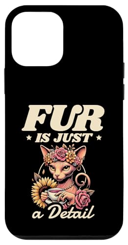 Fell ist nur ein Detail, Katzenliebhaber, Katzenliebhaber Hülle für iPhone 12 mini Fell ist nur ein Detail, Katzenliebhaber, Katzenliebhaber Hülle für iPhone 12 mini von Cat Lover Sayings For Sphynx Lover Gifts