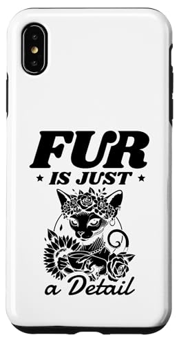 Fell ist nur ein Detail, Katzenliebhaber, Katzenliebhaber Hülle für iPhone XS Max Fell ist nur ein Detail, Katzenliebhaber, Katzenliebhaber Hülle für iPhone XS Max von Cat Lover Sayings For Sphynx Lover Gifts