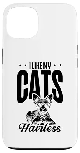 I Like My Cats Katzenliebhaber, haarlos, Katzenliebhaber Hülle für iPhone 13 I Like My Cats Katzenliebhaber, haarlos, Katzenliebhaber Hülle für iPhone 13 von Cat Lover Sayings For Sphynx Lover Gifts