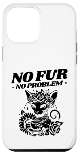 Kein Fell Kein Problem Katzenliebhaber Katzenliebhaber Kätzchen Liebhaber Hülle für iPhone 12 Pro Max Kein Fell Kein Problem Katzenliebhaber Katzenliebhaber Kätzchen Liebhaber Hülle für iPhone 12 Pro Max von Cat Lover Sayings For Sphynx Lover Gifts
