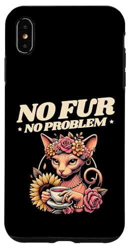 Kein Fell Kein Problem Katzenliebhaber Katzenliebhaber Kätzchen Liebhaber Hülle für iPhone XS Max Kein Fell Kein Problem Katzenliebhaber Katzenliebhaber Kätzchen Liebhaber Hülle für iPhone XS Max von Cat Lover Sayings For Sphynx Lover Gifts