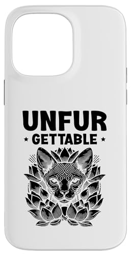 Unfur-Gettable Katzenliebhaber, Katzenliebhaber Hülle für iPhone 14 Pro Max Unfur-Gettable Katzenliebhaber, Katzenliebhaber Hülle für iPhone 14 Pro Max von Cat Lover Sayings For Sphynx Lover Gifts