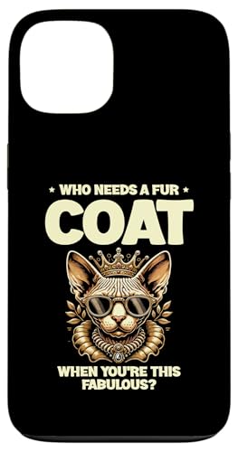 Wer braucht einen Pelzmantel, wenn Sie diese fabelhafte Katze sind Hülle für iPhone 13 Wer braucht einen Pelzmantel, wenn Sie diese fabelhafte Katze sind Hülle für iPhone 13 von Cat Lover Sayings For Sphynx Lover Gifts