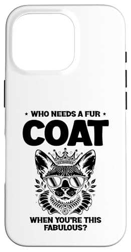 Wer braucht einen Pelzmantel, wenn Sie diese fabelhafte Katze sind Hülle für iPhone 16 Pro Wer braucht einen Pelzmantel, wenn Sie diese fabelhafte Katze sind Hülle für iPhone 16 Pro von Cat Lover Sayings For Sphynx Lover Gifts
