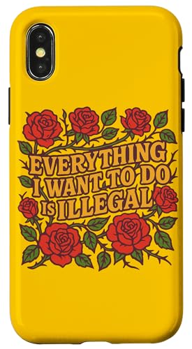 Alles was ich machen will ist Illegal Roses Hülle für iPhone X/XS von Cat Snugg