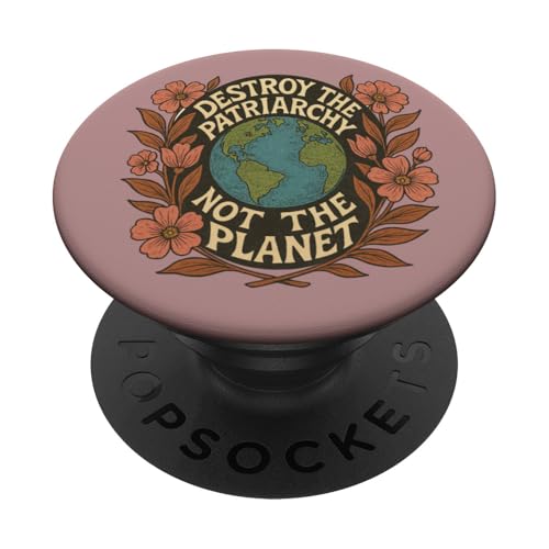 Zerstört das Patriarchat, nicht den Tag der Erde PopSockets Klebender PopGrip Zerstört das Patriarchat, nicht den Tag der Erde PopSockets Klebender PopGrip von Cat Snugg