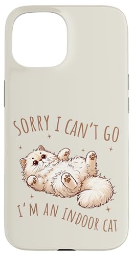Lustige introvertierte Katze, antisozial, Sorry I Can't Go Indoor-Katze Hülle für iPhone 15 Lustige introvertierte Katze, antisozial, Sorry I Can't Go Indoor-Katze Hülle für iPhone 15 von Cat Tees NYC